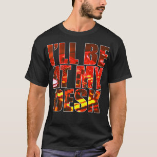 Ik zal bij mijn bureau zijn Grappig Sound Guy Stud T-shirt