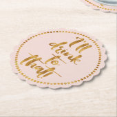 Ik zal daar naar Drinken. | Gold & Blush Pink Part Kartonnen Onderzetters (Gekanteld)