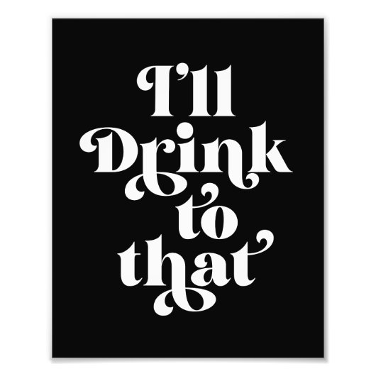 Ik zal daar op Drink. Foto Afdruk (Voorkant)