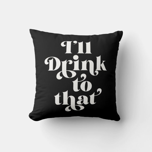 Ik zal daar op Drink. Kussen (Voorkant)