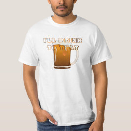 Ik zal daar op Drinken T-shirt