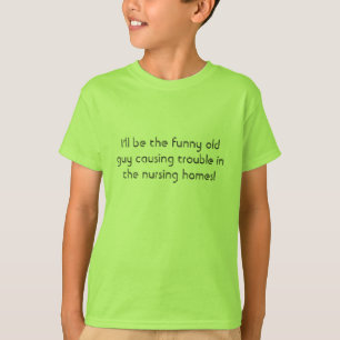 Ik zal de grappige oude man zijn die problemen ver t-shirt
