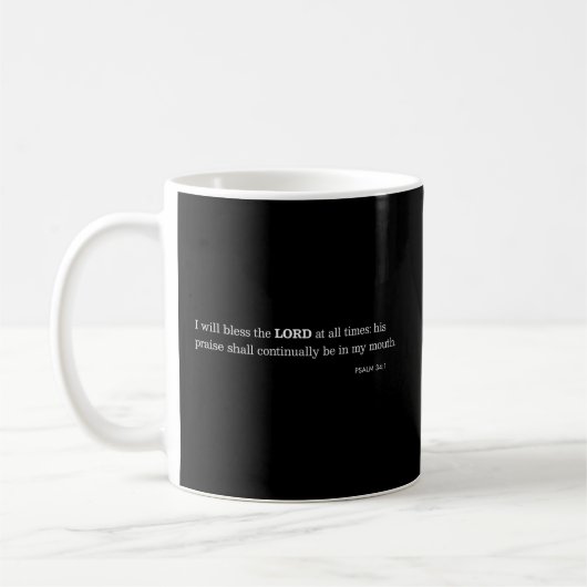 Ik zal de Heer te allen tijde zegenen bijbel vers  Koffiemok (Links)