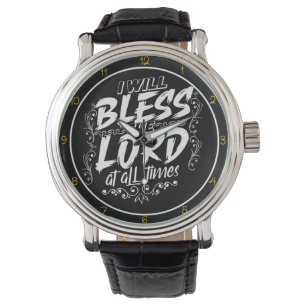 Ik Zal De Heer Zegenen Altijd Kunst Horloge