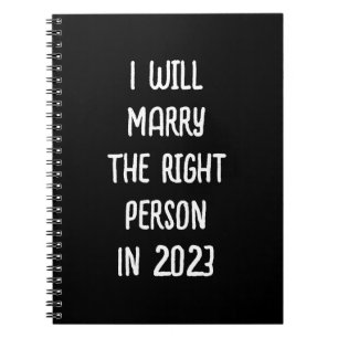 Ik zal de juiste persoon in 2023 trouwen - zwart notitieboek