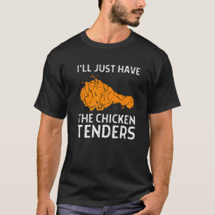 Ik zal de kippentaarders 1 hebben t-shirt