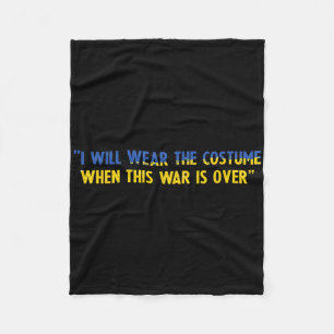 Ik zal de kostuums dragen als deze oorlog voorbij fleece deken