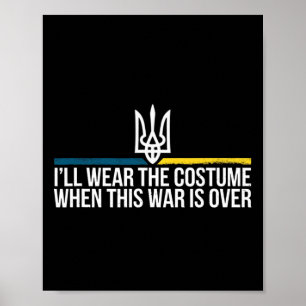 Ik zal de kostuums dragen als deze oorlog voorbij poster