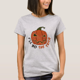 IK ZAL DE TRICK DOEN VOOR HALLOWEEN SCARY HALLOWEE T-SHIRT