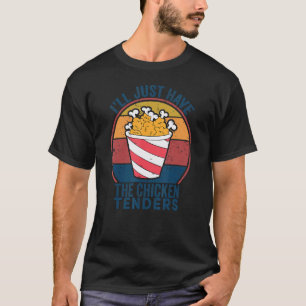 Ik zal de Vintage van de Chicken Tenders Retro heb T-shirt