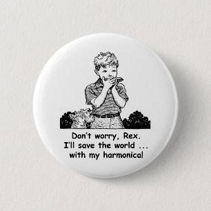 Ik zal de wereld redden... met mijn harmonica! ronde button 5,7 cm