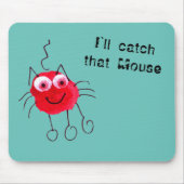 Ik zal die Mouse Funny Red Cat Muismat vangen (Voorkant)