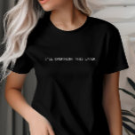 Ik zal dit latere T-shirt, Custom Minimalist, over T-shirt<br><div class="desc">Ik zal dit latere T-shirt overdenken. Het is een geweldig cadeau voor introverte mensen.</div>