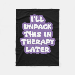 Ik zal dit uitpakken in therapie later Funny Menta Fleece Deken