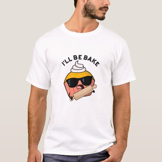 Ik zal een grappige cupcake woordspeling bakken t-shirt (Voorkant)