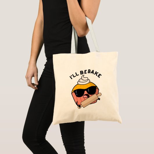 Ik zal een grappige cupcake woordspeling bakken tote bag (Voorkant (product))