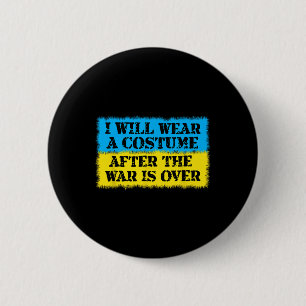 Ik zal een kostuum dragen nadat de oorlog in Oekra Ronde Button 5,7 Cm