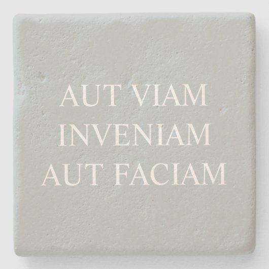 Ik zal een manier vinden of... Latijns grijs Stenen Onderzetter (Voorkant)