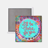 "Ik zal er voor jullie zijn"Inspiron Magnet (Voorkant / Achterkant)