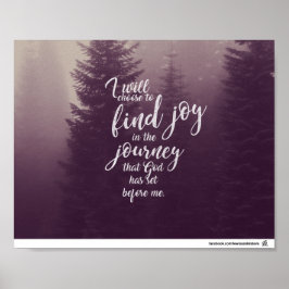 Ik zal ervoor kiezen om vreugde te vinden poster