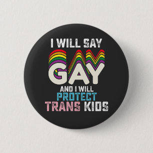 Ik Zal Gay Zeggen En Ik Zal Trans Kinderen Bescher Ronde Button 5,7 Cm