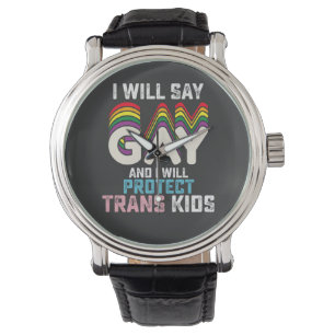 Ik Zal Gay Zeggen En Ik Zal Trans Kinderen LGBT Be Horloge