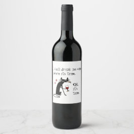 Ik zal geen Drink voor zijn tijd Wijn Etiket