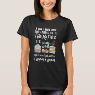 Ik zal geen stof quilten naaien plezier naaien kop t-shirt