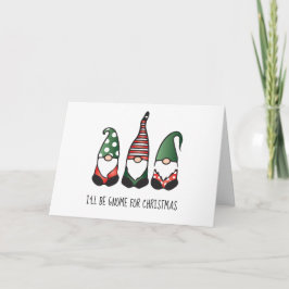 Ik zal Gnome zijn voor Kerstmis Kaart