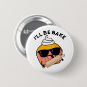 Ik Zal Grappige Cupcake Punt Bakken Ronde Button 5,7 Cm (Voorkant /achterkant)