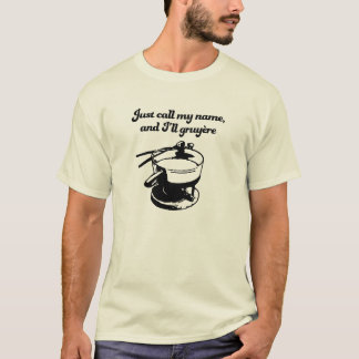 Ik zal Gruyère T-shirt
