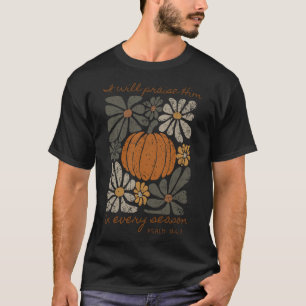 Ik zal hem prijzen in elk seizoen bloemengeur Herf T-shirt