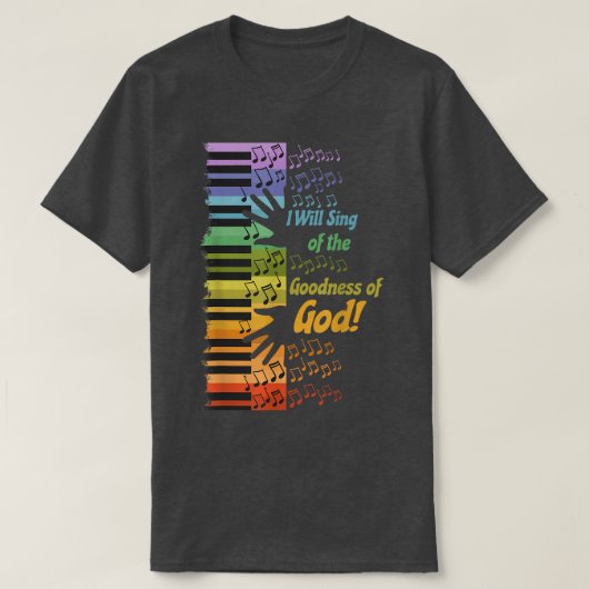 Ik zal het goede van God bezingen T-shirt (Design voorkant)