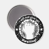 Ik zal het niet opgeven. Wacht! In Grunge Magneet (Voorkant / Achterkant)