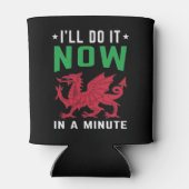 Ik zal het nu doen in een kleine grappige Welsh Ge Blikjeskoeler (Achterkant)