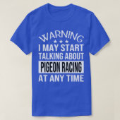 Ik zal het op elk moment hebben over PIGEON RACING T-shirt (Design voorkant)
