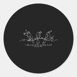 Ik zal het over de goedheid van God zingen Psalm 8 Ronde Sticker