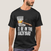 Ik zal in de achtertuin sigaar en whisky Bourbon T-shirt (Voorkant)