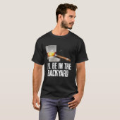 Ik zal in de achtertuin sigaar en whisky Bourbon T-shirt (Voorkant volledig)