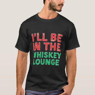 Ik zal in de Whiskey Lounge Whiskey Proeven X-MA T-shirt