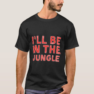 Ik zal in het Oerwoud wilde dieren spotten T-shirt