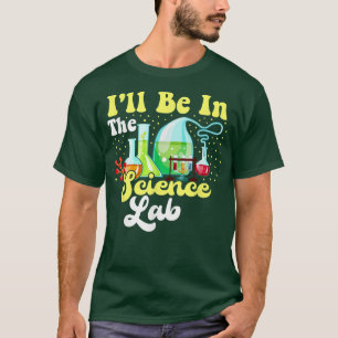 Ik zal in het Science Lab Funny Scientist Graphic T-shirt