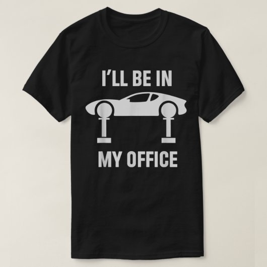 Ik zal in mijn Kantoor auto repareren auto reparer T-shirt (Design voorkant)