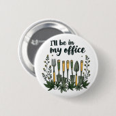 Ik zal in mijn Kantoor tuinier grappig tuinieren Ronde Button 5,7 Cm (Voorkant /achterkant)