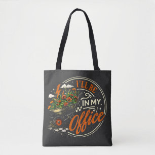 Ik Zal In Mijn Kantoor Tuinieren Kruiwagen Bloem Tote Bag