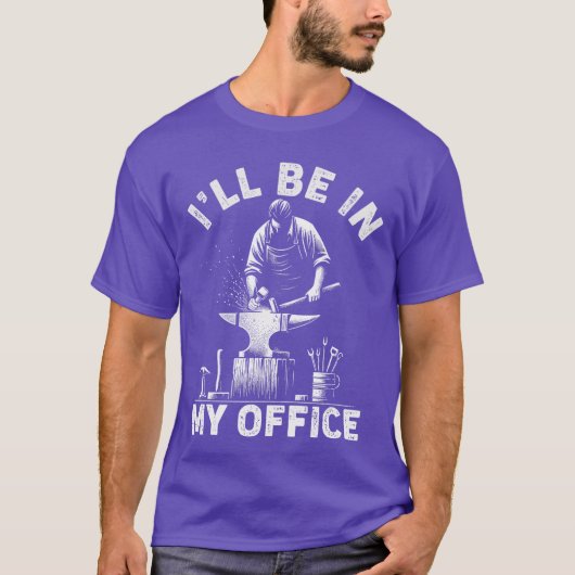 Ik Zal In Mijn Kantoor Zijn Funny Smeden Smeed Aam T-shirt (Voorkant)