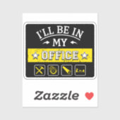 Ik zal in mijn Kantoor zijn - grappig houtbewerkin Sticker (Vel)