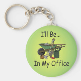 Ik zal in mijn Kantoor zijn Sleutelhanger