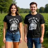 IK ZAL IN MIJN KANTOOR ZIJN T-SHIRT