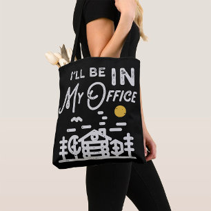 Ik Zal In Mijn Kantoor Zijn Tote Bag